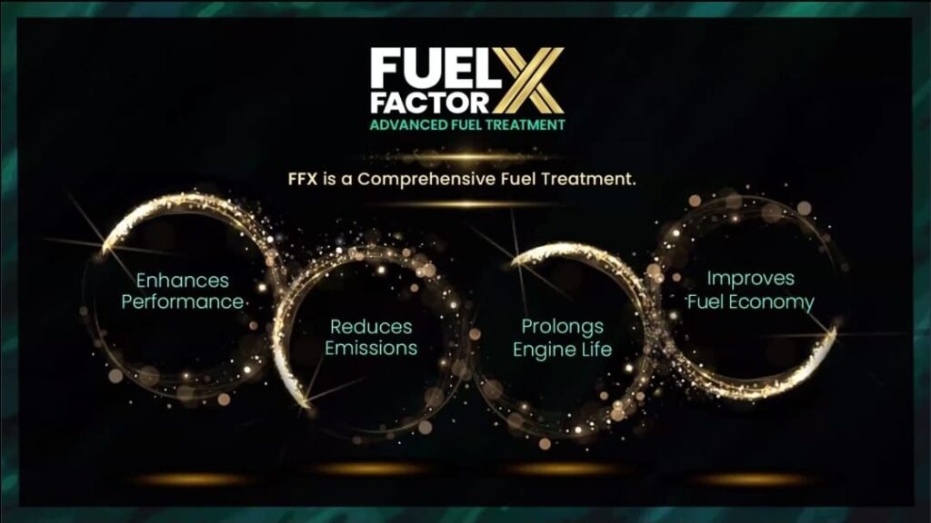 Fuel Factor X Advanced Fuel Treatment.  FFX is a Comprehensive Fuel Treatment. 